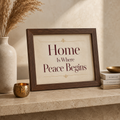 Home Is Where Peace Begins | Premium Framed Wall Art